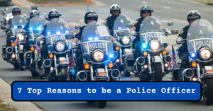 7 top reasons to be a police officer