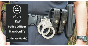 11 of the BEST Police Officer Handcuffs (Ultimate Pro Guide)