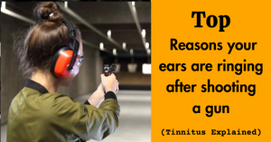 These are the Reasons your Ears are Ringing After Shooting a Gun