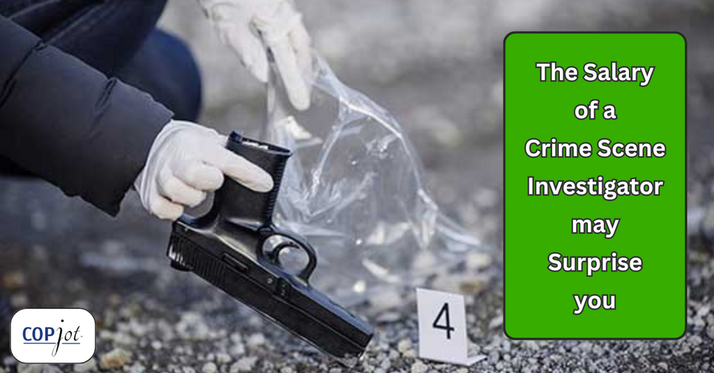 The Salary of a Crime Scene Investigator may Surprise You